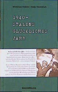 Cover: 9783861631088 | 1940. Stalins glückliches Jahr | Wladislaw/Rosenblum, Nadja Hedeler
