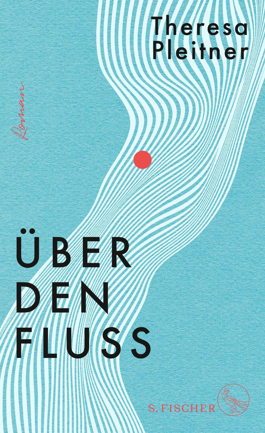 Cover: 9783103971941 | Über den Fluss | Roman | Theresa Pleitner | Buch | 204 S. | Deutsch