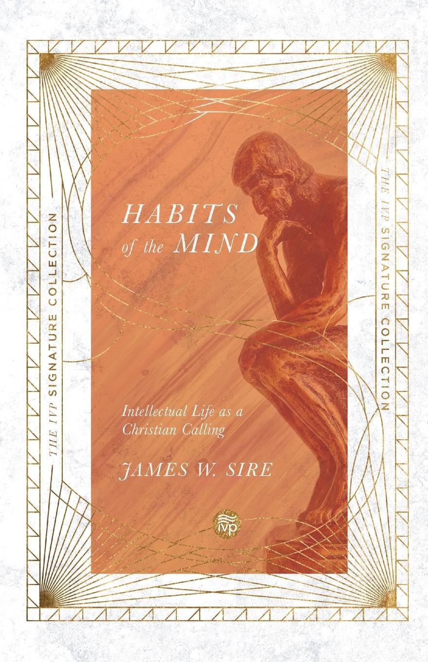 Cover: 9780830848775 | Habits of the Mind | Intellectual Life as a Christian Calling | Sire