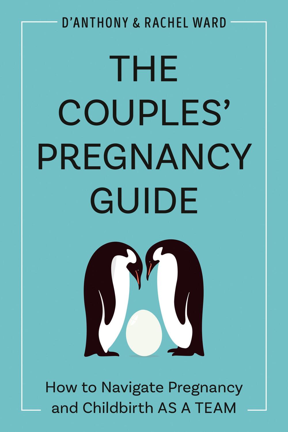 Cover: 9780593436059 | The Couples' Pregnancy Guide: How to Navigate Pregnancy and...