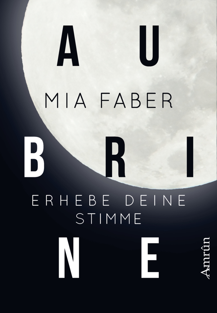 Cover: 9783958693302 | Aubrine | Erhebe deine Stimme | Mia Faber | Taschenbuch | 386 S.