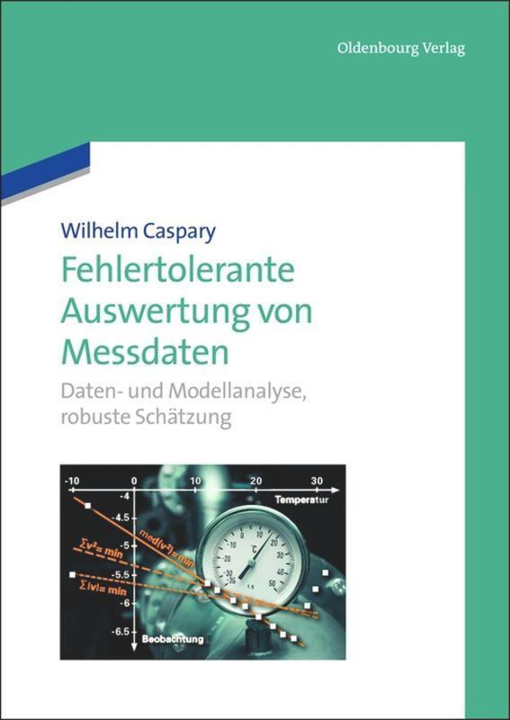 Cover: 9783486727715 | Fehlertolerante Auswertung von Messdaten | Wilhelm Caspary | Buch | X