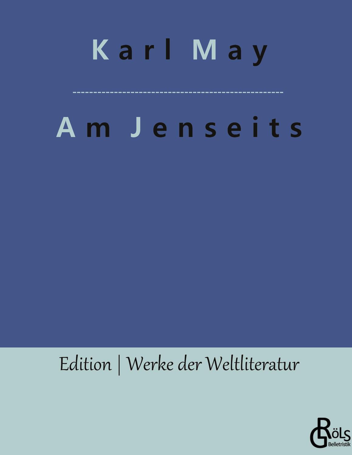 Cover: 9783966379526 | Am Jenseits | Karl May | Buch | HC gerader Rücken kaschiert | 336 S.