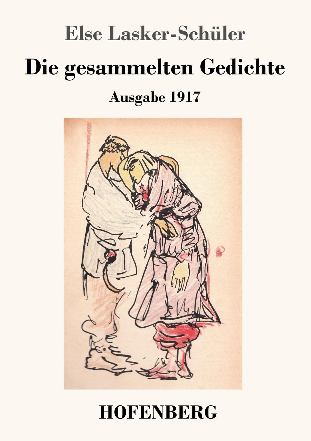 Cover: 9783743723863 | Die gesammelten Gedichte | Ausgabe 1917 | Else Lasker-Schüler | Buch