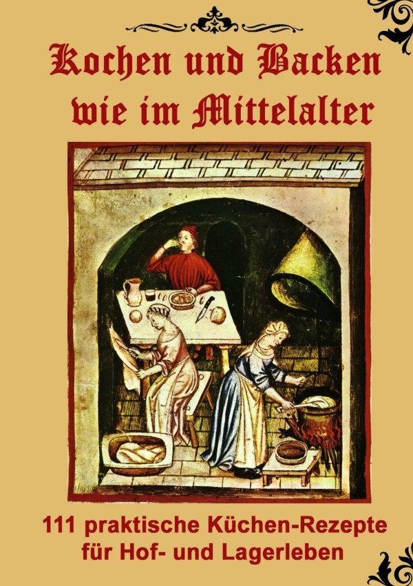 Cover: 9783748580539 | Kochen und Backen wie im Mittelalter | Thomas Meyer | Taschenbuch