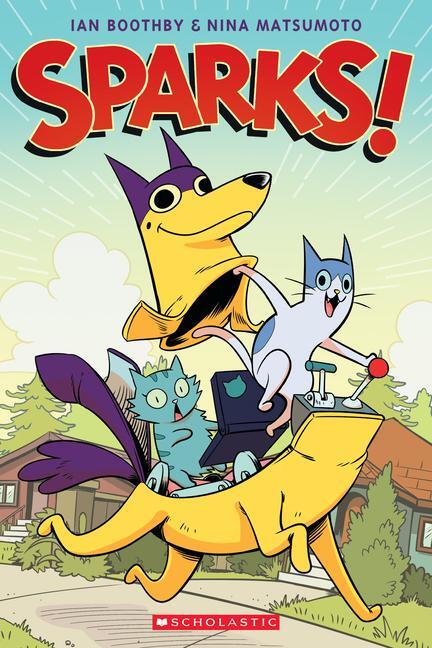 Cover: 9781338029468 | Sparks!: A Graphic Novel (Sparks! #1) | Volume 1 | Ian Boothby | Buch
