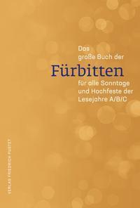 Cover: 9783791729138 | Das große Buch der Fürbitten | Guido Fuchs | Buch | 160 S. | Deutsch