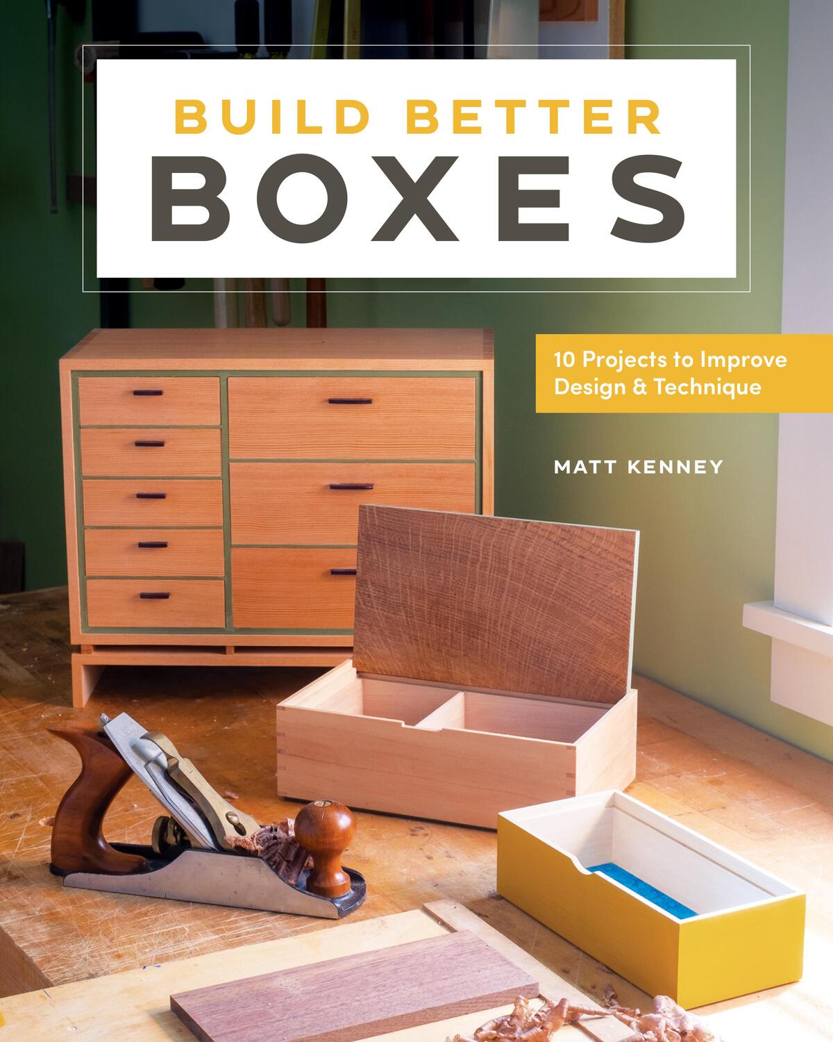 Cover: 9781951217266 | Build Better Boxes: 10 Projects to Improve Design &amp; Technique | Kenney