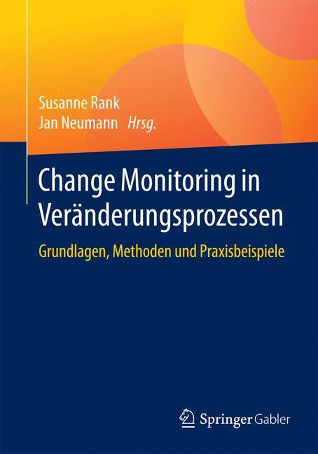Cover: 9783658126452 | Change Monitoring in Veränderungsprozessen | Susanne Rank (u. a.)