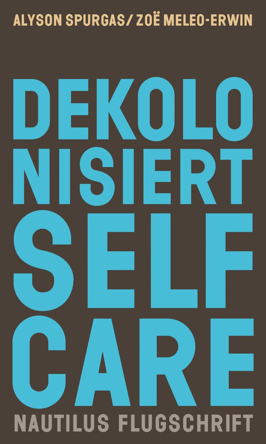 Cover: 9783960543442 | Dekolonisiert Selfcare | Alyson Spurgas (u. a.) | Taschenbuch | 216 S.