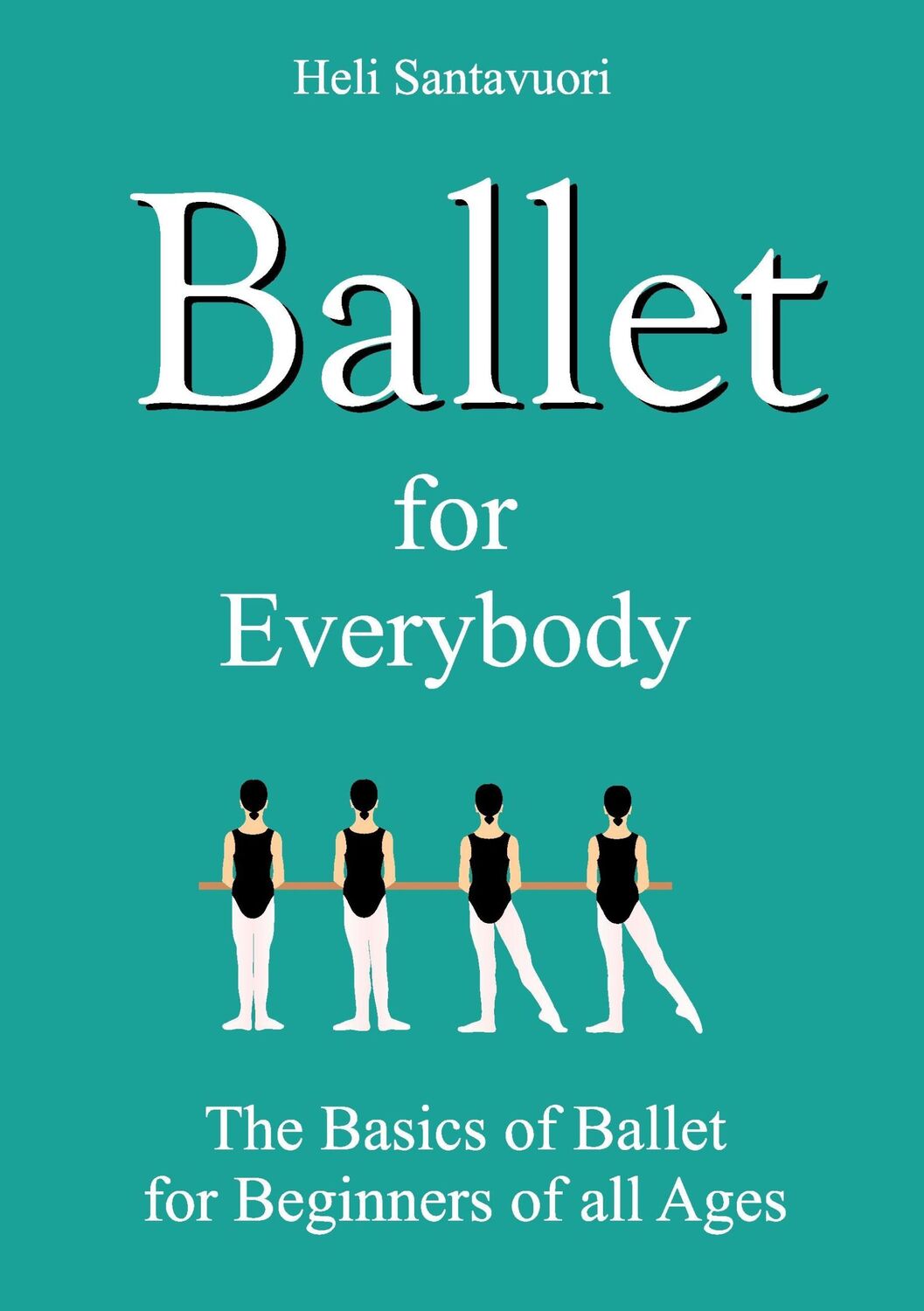 Cover: 9789515680440 | Ballet for Everybody | The Basics of Ballet for Beginners of all Ages