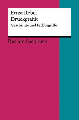 Cover: 9783150186497 | Druckgrafik | Geschichte und Fachbegriffe | Ernst Rebel | Taschenbuch