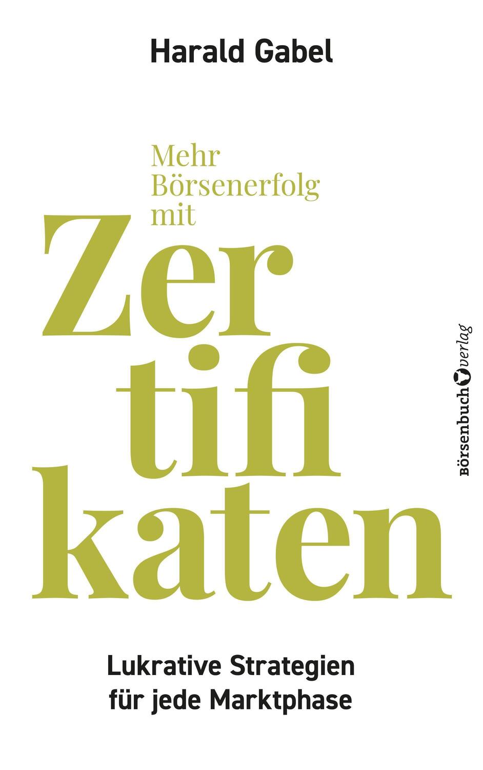 Cover: 9783864709326 | Mehr Börsenerfolg mit Zertifikaten | Harald Gabel | Taschenbuch | 2024