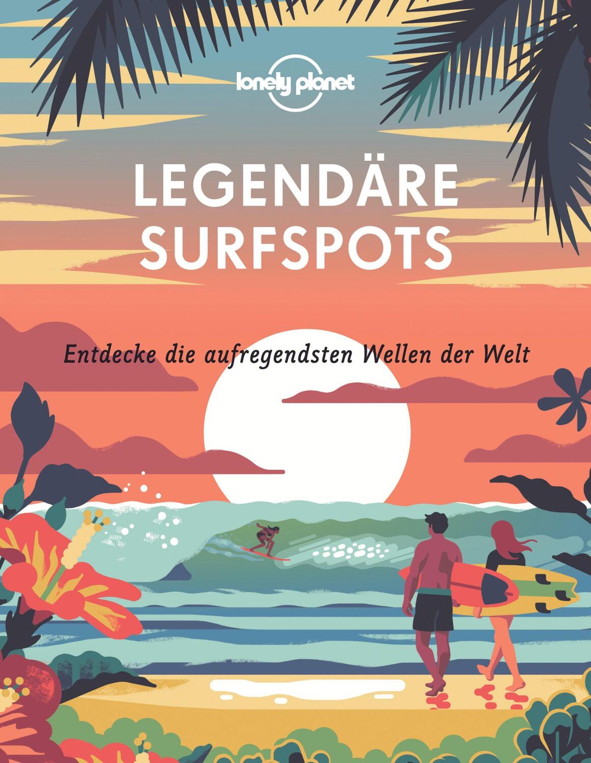 Cover: 9783829736695 | Lonely Planet Bildband Legendäre Surfspots | Buch | 328 S. | Deutsch