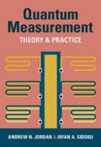 Cover: 9781009100069 | Quantum Measurement | Theory and Practice | Andrew N. Jordan (u. a.)