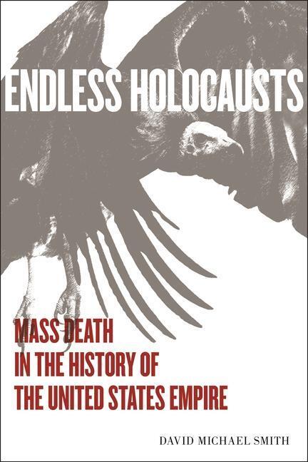Cover: 9781583679890 | Endless Holocausts | David Michael Smith | Taschenbuch | Englisch