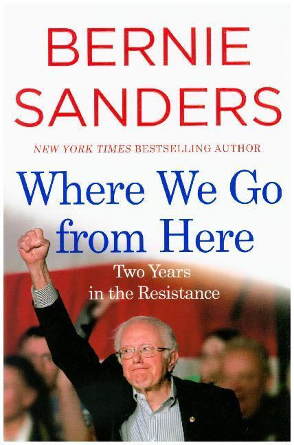 Cover: 9781250163264 | Where We Go From Here | Two Years of the Restistance | Bernie Sanders