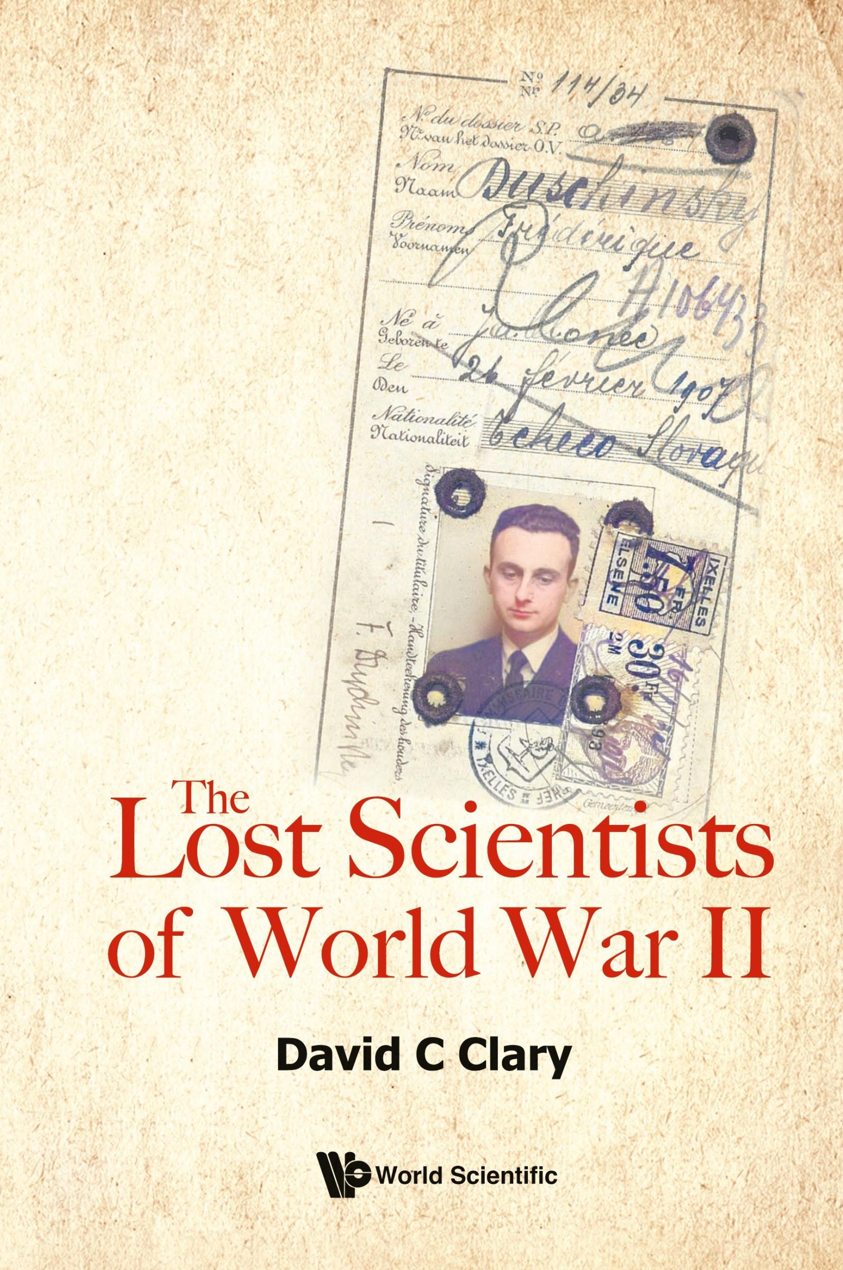 Cover: 9781800614918 | LOST SCIENTISTS OF WORLD WAR II, THE | David C Clary | Taschenbuch