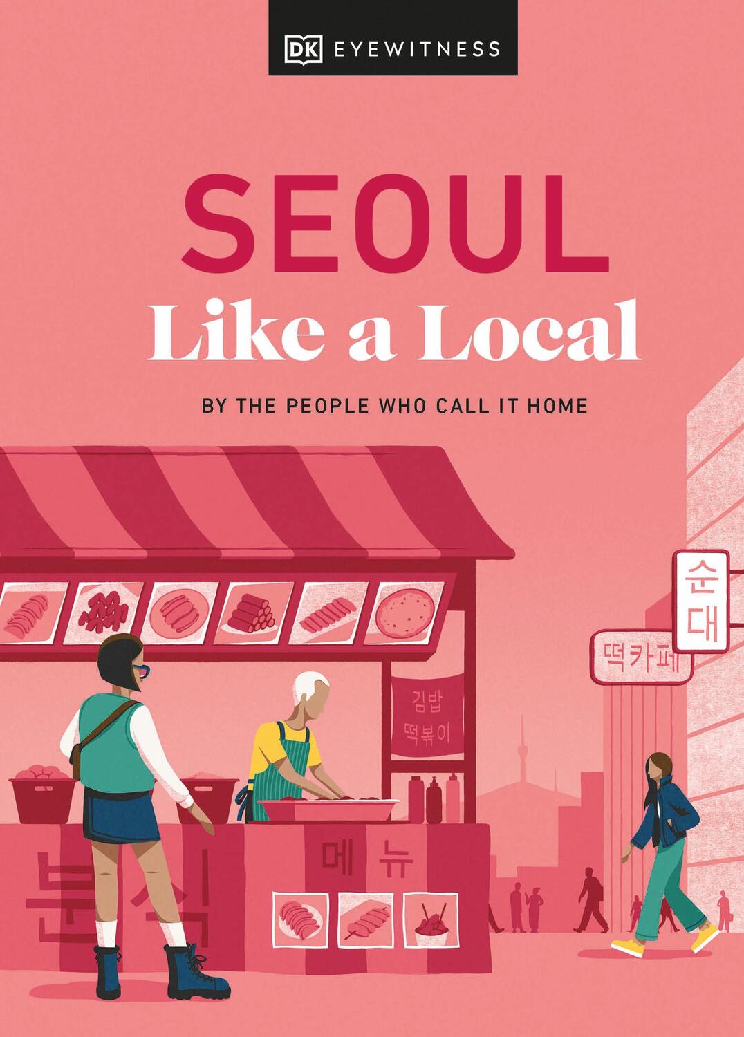 Cover: 9780241633045 | Seoul Like a Local | By the People Who Call It Home | Needels (u. a.)