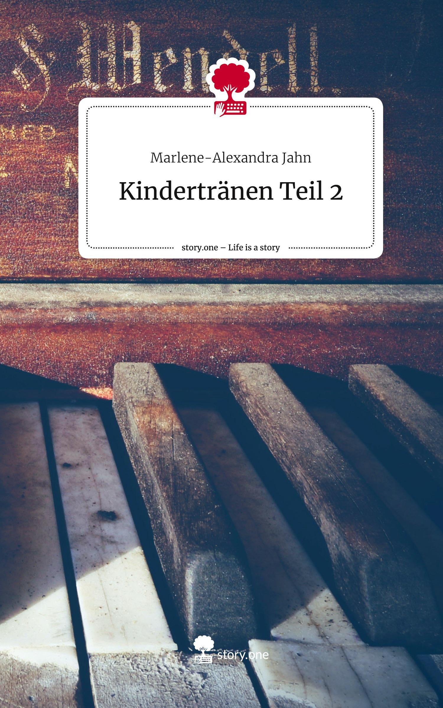 Cover: 9783711573865 | Kindertränen Teil 2. Life is a Story - story.one | Jahn | Buch | 80 S.