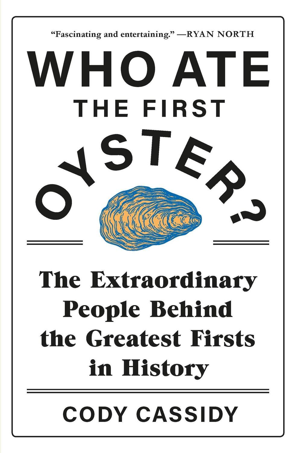 Cover: 9781472277268 | Who Ate the First Oyster? | Cody Cassidy | Taschenbuch | Englisch