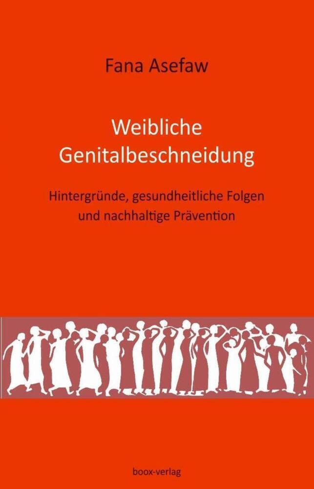 Cover: 9783906037301 | Weibliche Genitalbeschneidung | Fana Asefaw | Taschenbuch | 172 S.