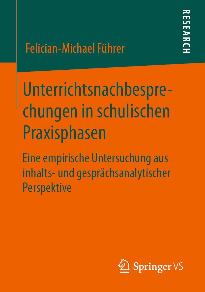 Cover: 9783658299583 | Unterrichtsnachbesprechungen in schulischen Praxisphasen | Führer | xv