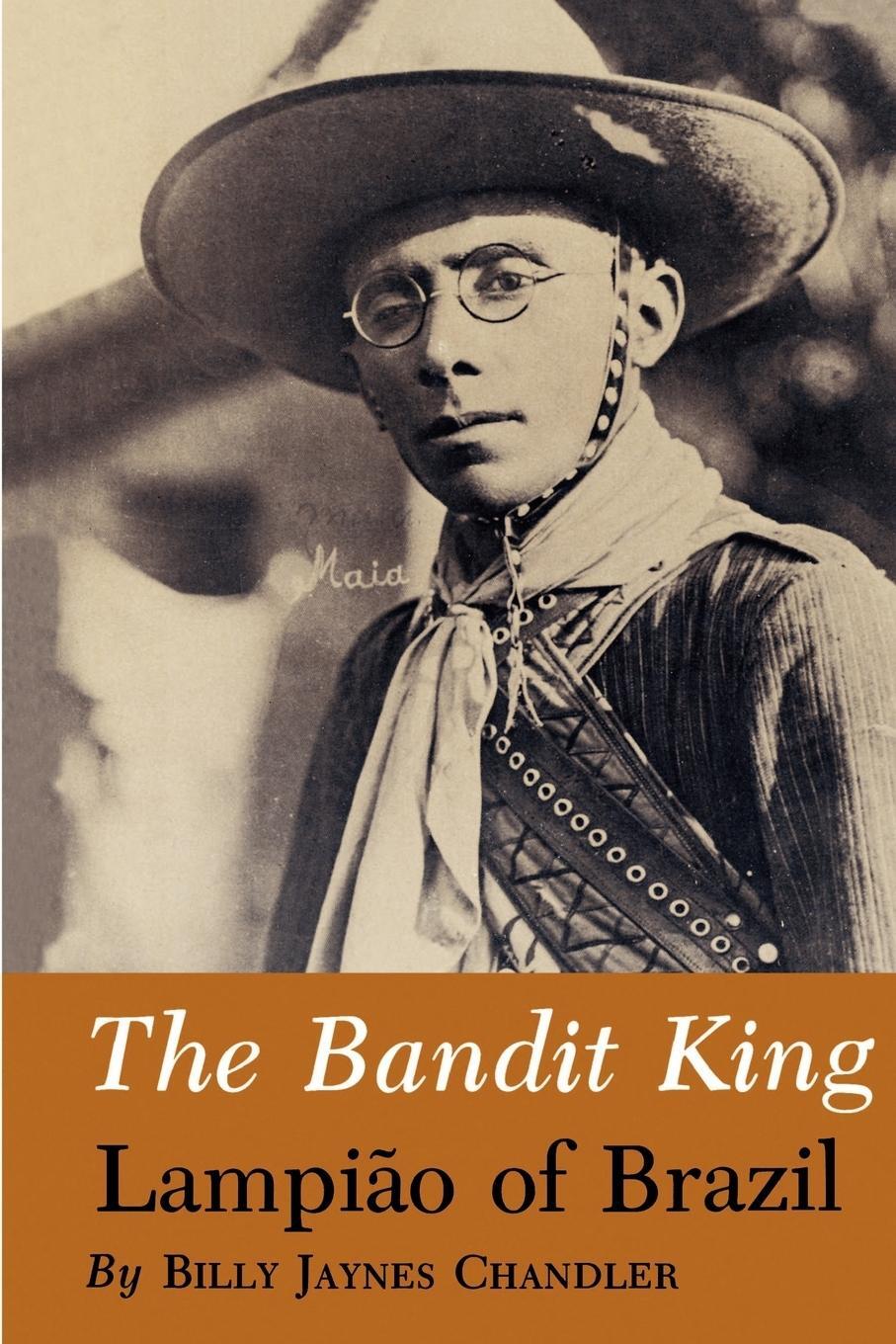 Cover: 9780890961940 | The Bandit King | Lampiao of Brazil | Billy Jaynes Chandler | Buch