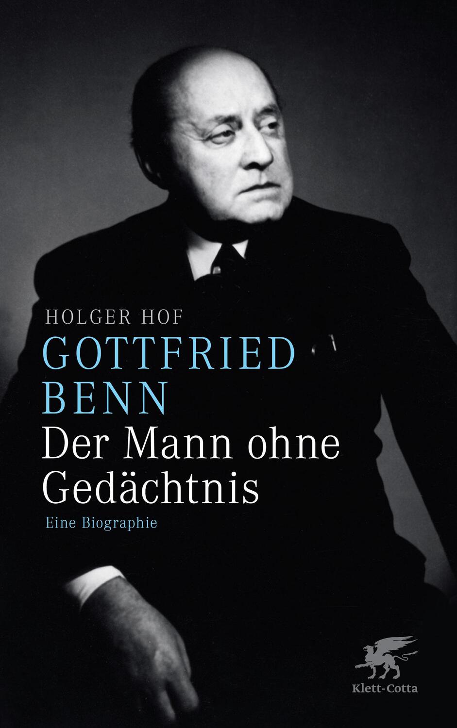 Cover: 9783608938517 | Gottfried Benn. Der Mann ohne Gedächtnis | Eine Biographie | Hof