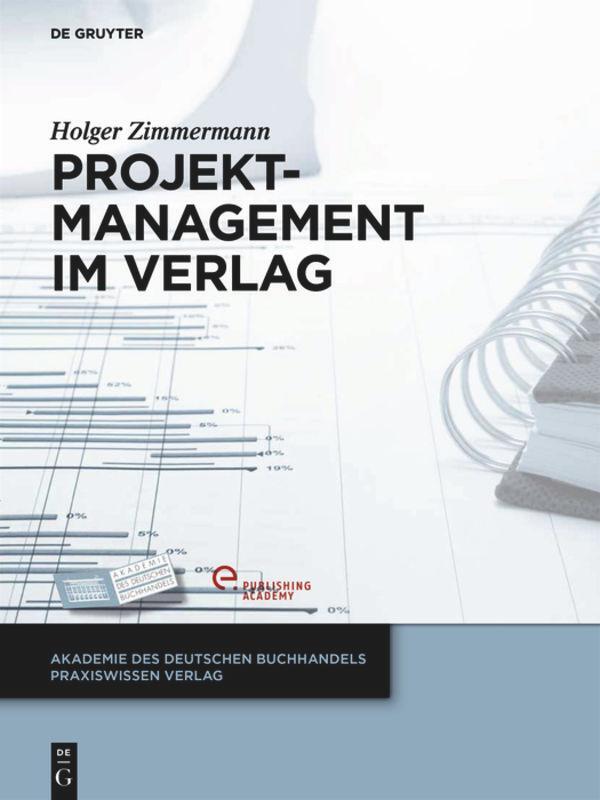 Cover: 9783110323771 | Projektmanagement im Verlag | Holger Zimmermann | Buch | ISSN | VI