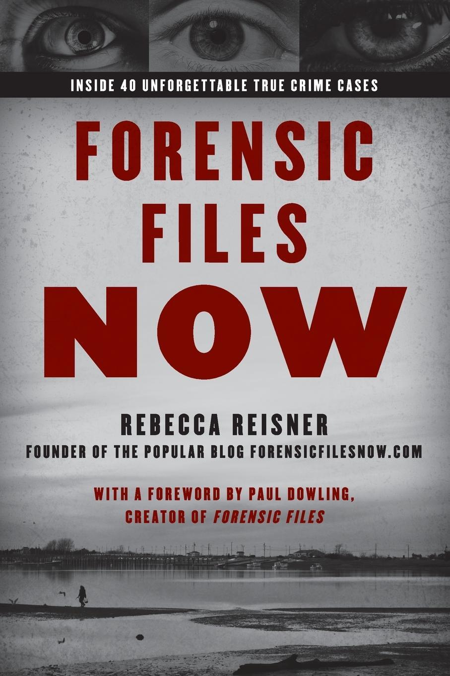 Cover: 9781633888289 | Forensic Files Now | Inside 40 Unforgettable True Crime Cases | Buch