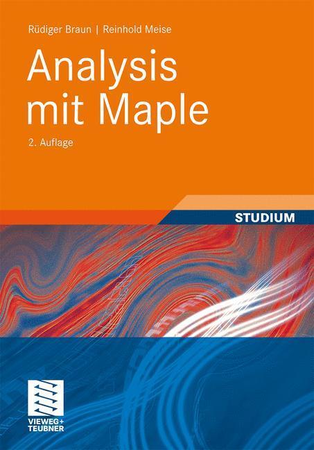 Cover: 9783834815736 | Analysis mit Maple | Reinhold Meise (u. a.) | Taschenbuch | Paperback