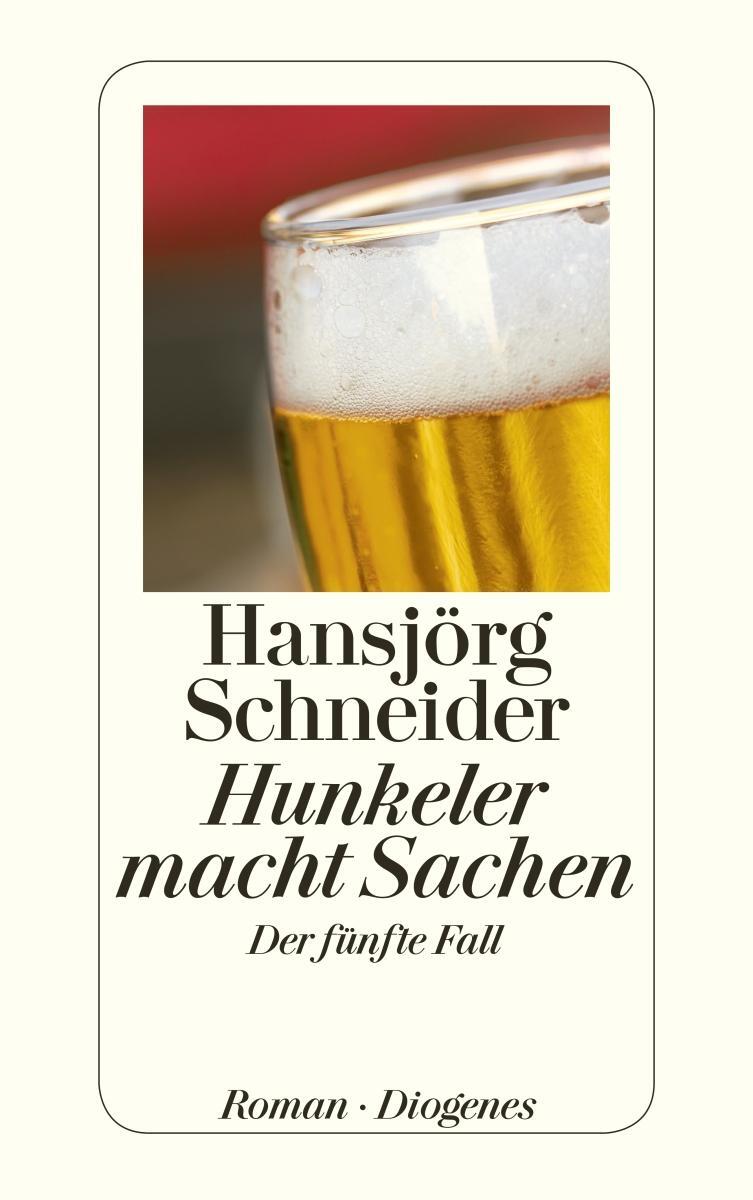 Cover: 9783257242607 | Hunkeler macht Sachen | Der fünfte Fall | Hansjörg Schneider | Buch