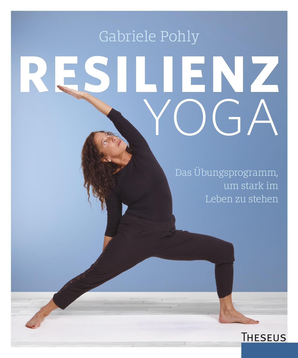 Cover: 9783958833296 | Resilienz Yoga | Das Übungsprogramm, um stark im Leben zu stehen