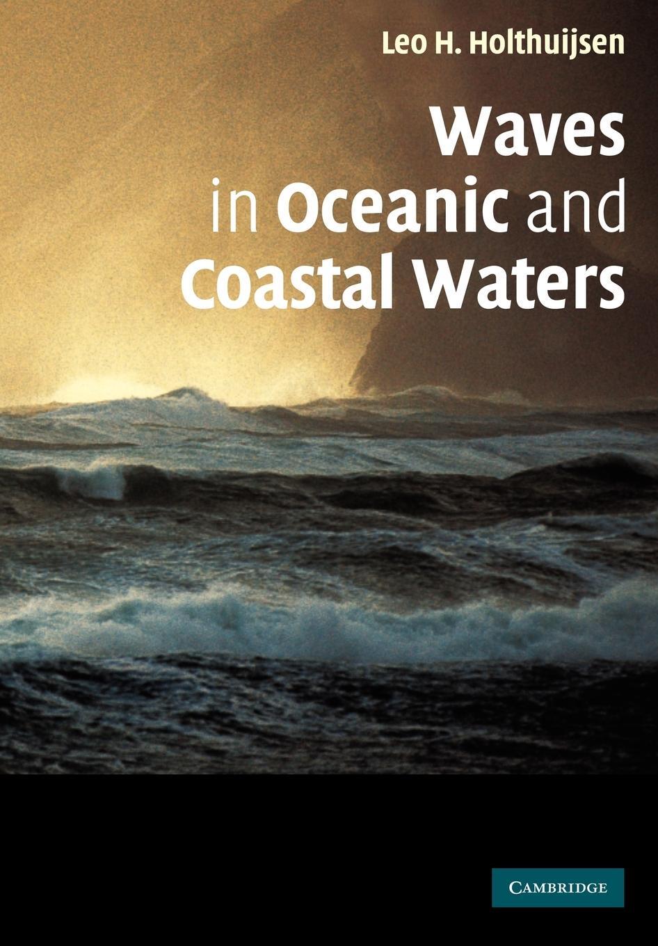 Cover: 9780521129954 | Waves in Oceanic and Coastal Waters | Leo H. Holthuijsen (u. a.)