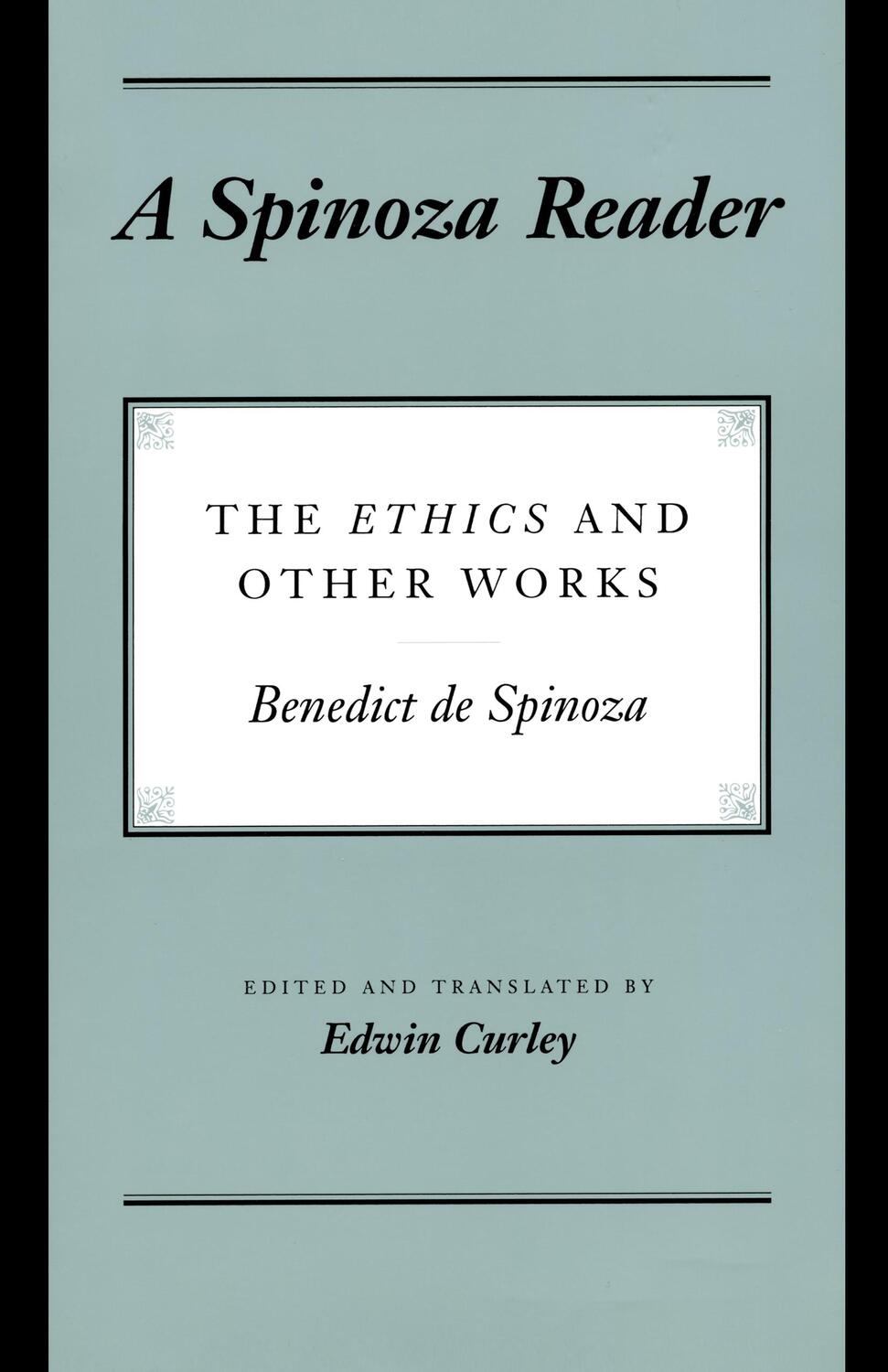 Cover: 9780691000671 | A Spinoza Reader | The Ethics and Other Works | Benedictus De Spinoza
