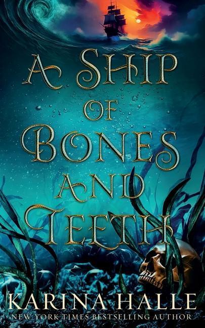 Cover: 9781088139493 | A Ship of Bones and Teeth | Karina Halle | Taschenbuch | Englisch