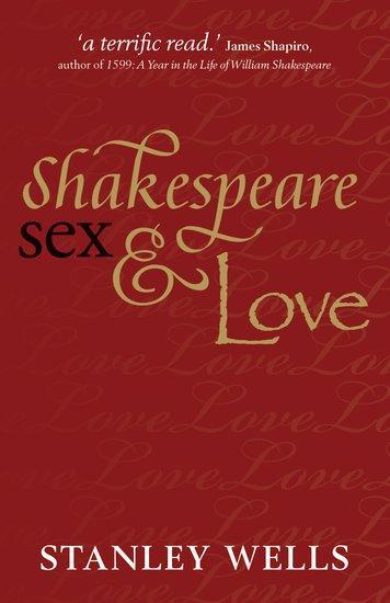Cover: 9780199643974 | Shakespeare, Sex, &amp; Love | Stanley Wells | Taschenbuch | Englisch