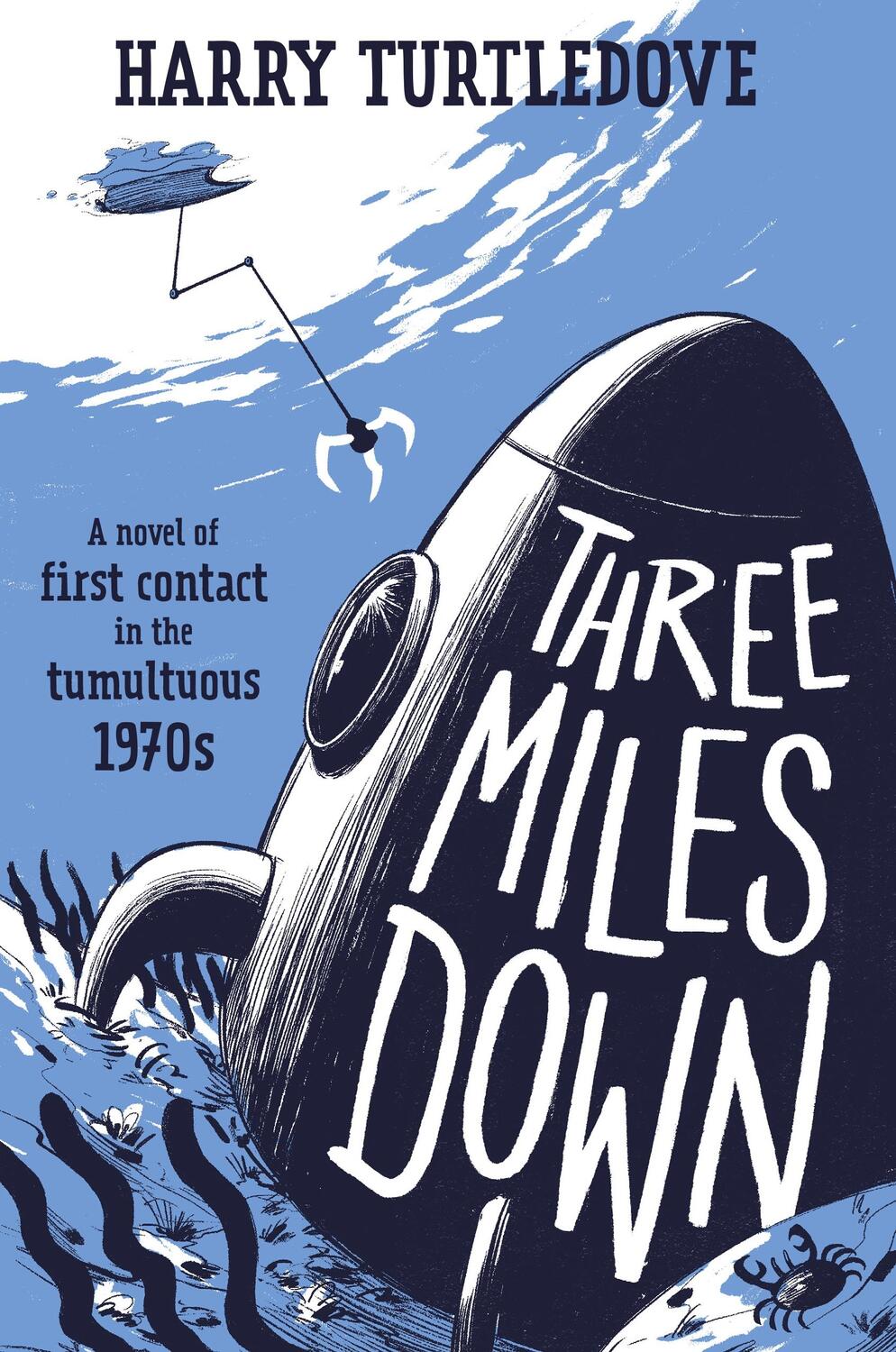 Cover: 9781250829726 | Three Miles Down | Harry Turtledove | Buch | Gebunden | Englisch