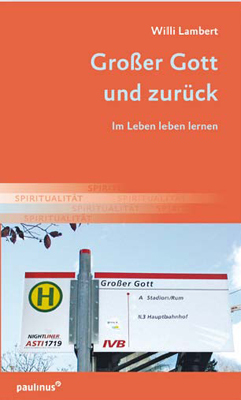 Cover: 9783790221787 | Großer Gott und zurück | Im Leben leben lernen | Willi Lambert | Buch