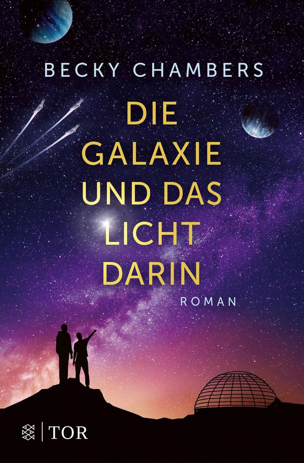 Cover: 9783596707010 | Die Galaxie und das Licht darin | Becky Chambers | Taschenbuch | 2022