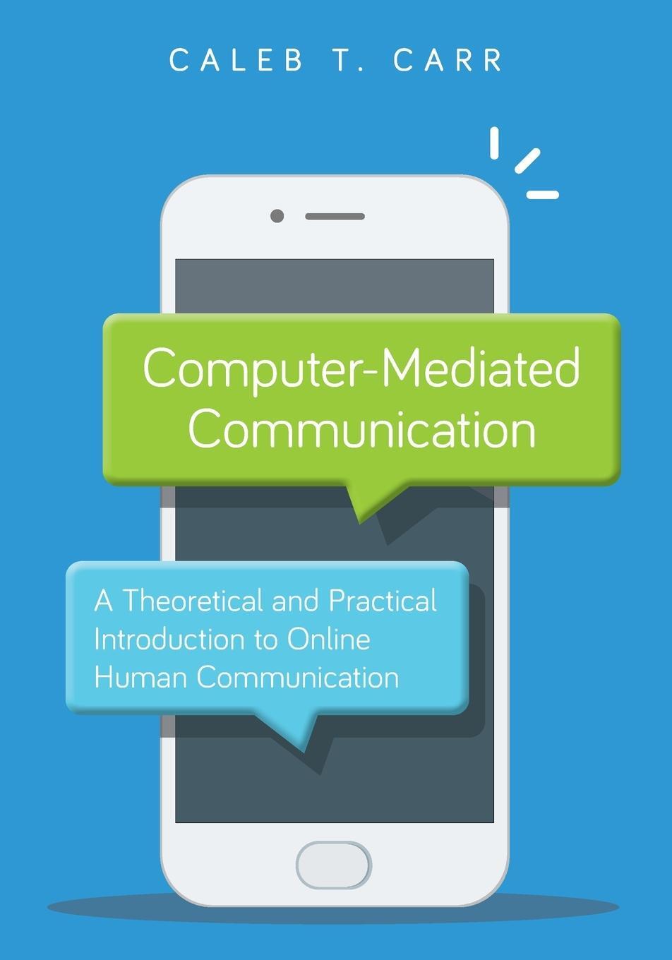Cover: 9781538131718 | Computer-Mediated Communication | Caleb T. Carr | Taschenbuch | 2021