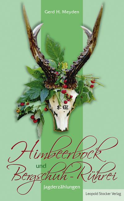 Cover: 9783702014865 | Himbeerbock und Bergschuh-Rührei | Jagderzählungen | Gerd H Meyden
