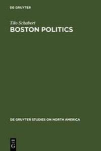 Cover: 9783110121025 | Boston Politics | The Creativity of Power | Tilo Schabert | Buch
