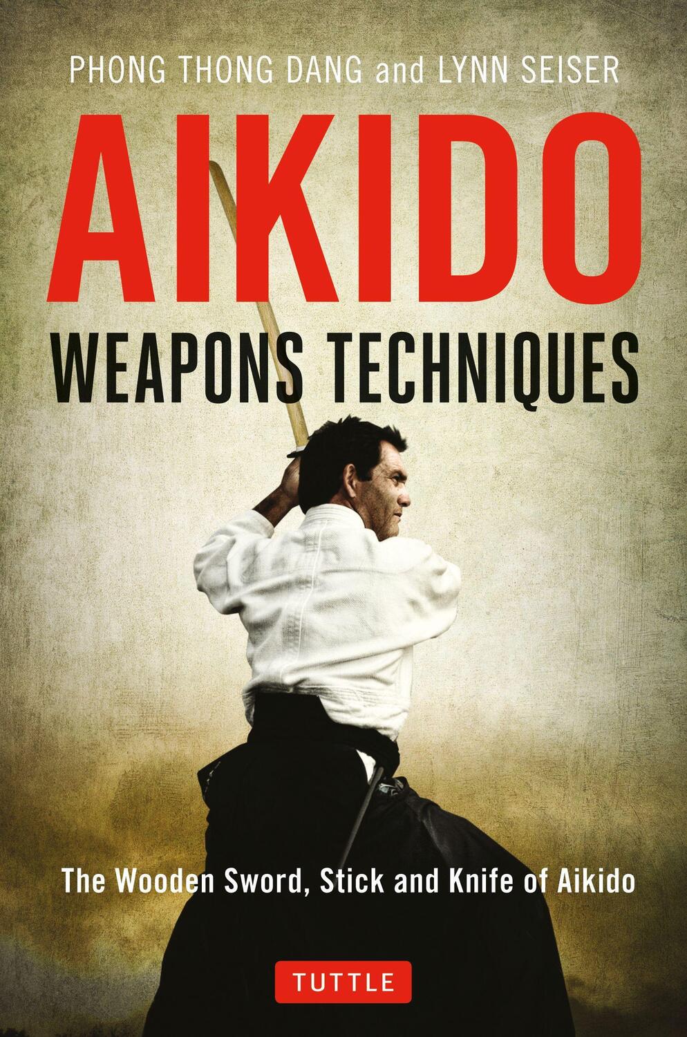 Cover: 9784805314296 | Aikido Weapons Techniques: The Wooden Sword, Stick and Knife of Aikido