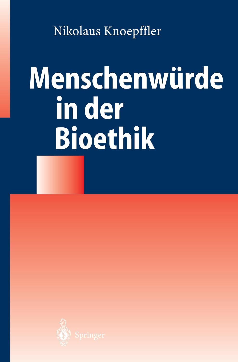 Cover: 9783540214557 | Menschenwürde in der Bioethik | Nikolaus Knoepffler | Taschenbuch