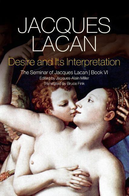Cover: 9781509500284 | Desire and its Interpretation | The Seminar of Jacques Lacan, Book VI
