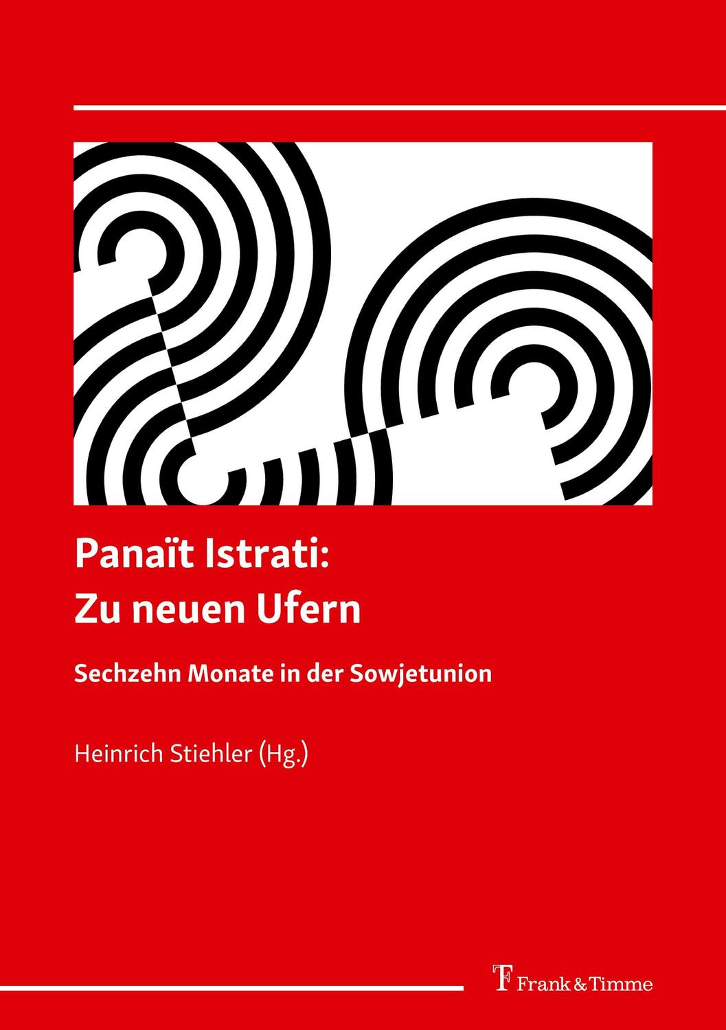 Cover: 9783732907649 | Panaït Istrati: Zu neuen Ufern. Sechzehn Monate in der Sowjetunion