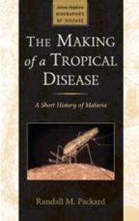 Cover: 9781421403960 | The Making of a Tropical Disease | A Short History of Malaria | Buch