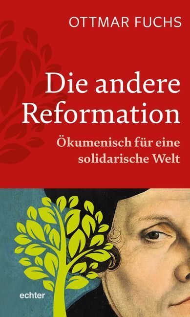 Cover: 9783429039875 | Die andere Reformation | Ökumenisch für eine solidarische Welt | Fuchs